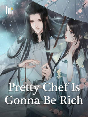 Pretty Chef Is Gonna Be Rich